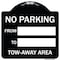 Signmission No Parking From to W/ Blank Space Heavy-Gauge Aluminum Architectural Sign, 18" x 18", BW-1818-22890 A-DES-BW-1818-22890 - alternate 1